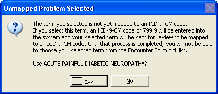 This screen capture shows the Unmapped Problem Selected dialog. This displays when the user selects a problem with a 799.9 code, a term that does not map to a specific code.